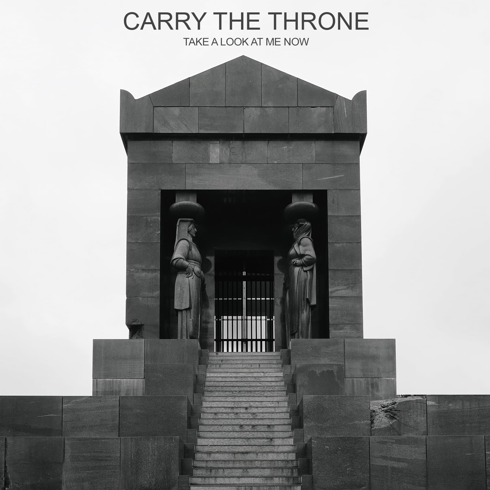 Take a Look at Me Now — Carry the Throne